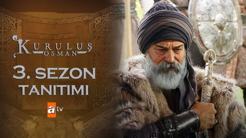 Kuruluş Osman 3. Sezon Ne Zaman Başlıyor? Kuruluş Osman Dizisi Nerede Çekiliyor, Konusu Nedir? Kuruluş Osman Dizisi Hangi Kanalda, Hangi Gün Başlıyor? 3